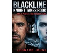 BLACKLINE: Knight Takes Rook - (An L.E.A. Novel): A Spy Thriller of Choice, Control, and Becoming Human
