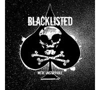 Blacklisted – We're Unstoppable