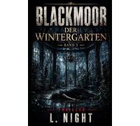 Blackmoor: Der Wintergarten - Band 3
