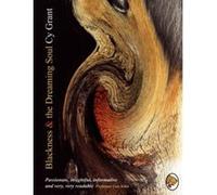 Blackness and the Dreaming Soul Grant, Cy (Auteur)