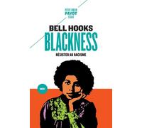 Blackness: Résister au racisme