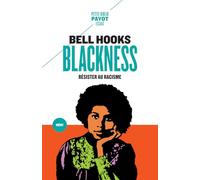 Blackness: Résister au racisme