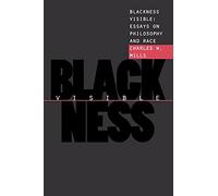 Blackness Visible: Essays on Philosophy and Race