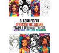 Blacknificent Afrocentric Queen Volume 1: Style Variety Edition, Multi Design Styles Coloring Book: African American sista pages to color for brown skin girls that love to color colors.
