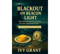 Blackout am Beacon Light: Ein kulinarischer Cozy-Krimi für eine stürmische Nacht