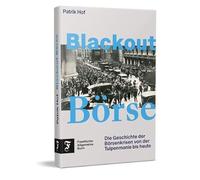 Blackout Börse: Die Geschichte der Börsenkrisen von der Tulpenmanie bis heute