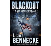 Blackout Jake Bendel Thrillers, #1 - J. Luke Bennecke - Jaytech Publishing - ebook (ePub) - Livre