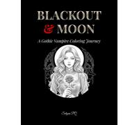 Blackout & Moon: A Gothic Vampire Coloring Journey: 50 Highly Detailed Dark Fantasy Grayscale Portraits on Solid Black Backgrounds for Adults