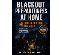 Blackout Preparedness at Home: How to Prepare for Power Outages and Keep Your Family Safe