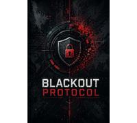 Blackout Protocol: Cyber Security Journal for IT Professionals to Document Network Incidents and Track Digital Threat Response Strategies