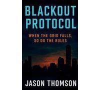 Blackout Protocol: When the Grid Falls, So Do the Rules