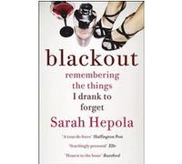Blackout Sarah Hepola (Auteur)