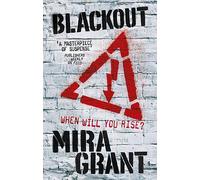 Blackout: The Newsflesh Trilogy: Book 3