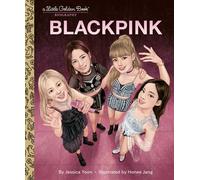 BLACKPINK: A Little Golden Book Biography - Jessica Yoon - Golden Books - ebook (ePub) - Livre