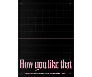 Blackpink - How You Like That -Spec-