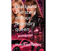 Blackpink - The story of four legendry queen
