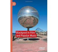 Blackpool In Film And Popular Music