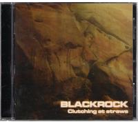 Blackrock - Clutching at Straws [Import]