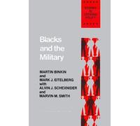 Blacks and the Military (Studies in Defense Policy) by Martin Binkin (1982-06-01)