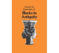 Blacks in Antiquity: Ethiopians in the Greco-Roman Experience