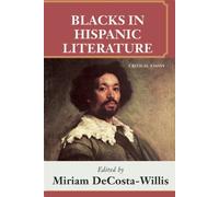 Blacks In Hispanic Literature: Critical Essays