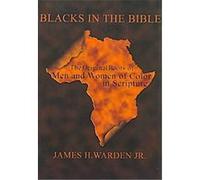 Blacks in the Bible James H. Warden (Auteur)