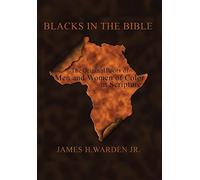 Blacks in the Bible James H. Warden (Auteur)