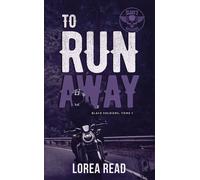 Black's soldiers T1 - To Run Away - Lorea Read - Hlab Eds - Poche - Roman