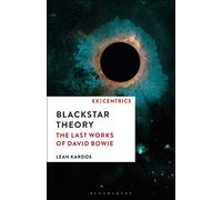 Blackstar Theory: The Last Works of David Bowie