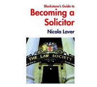 Blackstone's Guide To Becoming A Solicitor