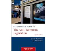 Blackstone's Guide to the Anti-Terrorism Legislation