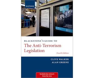 Blackstone's Guide to the Anti-terrorism Legislation