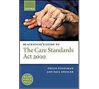 Blackstone's Guide To The Care Standards Act 2000