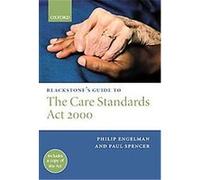 Blackstone's Guide to the Care Standards Act 2000, Blackstone's Guide Series Paul Spencer, Philip Engelman (Auteur)