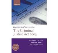 Blackstone's Guide to the Criminal Justice Act 2003 Martin Wasik, Richard Taylor, Roger Leng (Auteur)