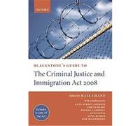 Blackstone's Guide to the Criminal Justice and Immigration Act 2008, Blackstone's Guide Series