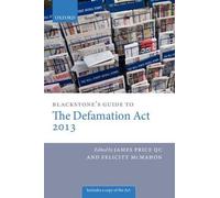 Blackstone's Guide To The Defamation Act 2013