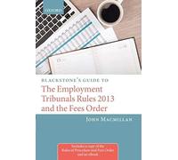 Blackstone's Guide To The Employment Tribunals Rules 2013 And The Fees Order