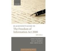 Blackstones Guide to the Freedom of Information Act 2000 by Metcalfe Eric Barrister Barrister Monckton Chambers Paperback Book Metcalfe Eric Barrister Barrister Monckton Chambers (Auteur)