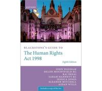 Blackstone's Guide To The Human Rights Act 1998
