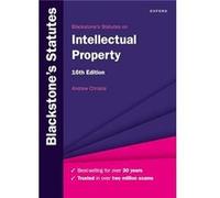 Blackstones Statutes on Intellectual Property - Christie Prof Andrew Chair of Intellectual Property Chair of Intellectual Property Melbourne Law School Un Christie Prof Andrew Chair of Intellectual Pr