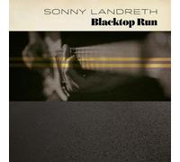 Blacktop Run by Sonny Landreth [Audio CD] NEUF