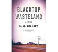 Blacktop Wasteland by S a Cosby S a Cosby (Auteur)