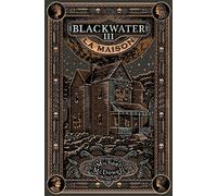 Blackwater 3 - La Maison - L'épique saga de la famille Caske - Michael McDowell - Monsieur Toussaint Louverture - Poche - Roman