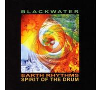 Blackwater – Earth Rhythms Spirit of The Drum