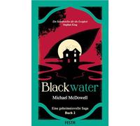BLACKWATER - Eine geheimnisvolle Saga - Buch 2: Thriller