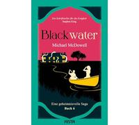 BLACKWATER - Eine geheimnisvolle Saga - Buch 6: Thriller
