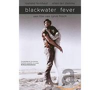 Blackwater Fever ( Black Water Fever )