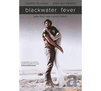 Blackwater Fever ( Black water Fever ) [ Origine Néerlandais, Sans Langue Francaise ]