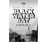 Blackwater I: Uholdea